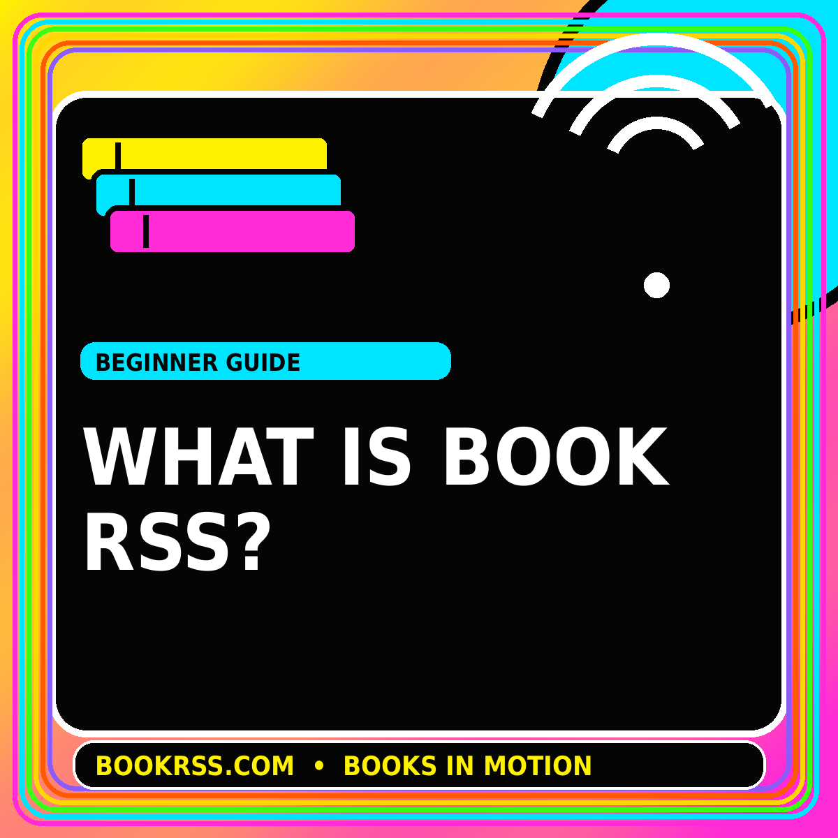 Neon editorial card for What Is Book RSS?
